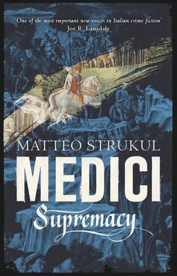 Matteo Strukul - Medici ~ Supremacy, Häftad