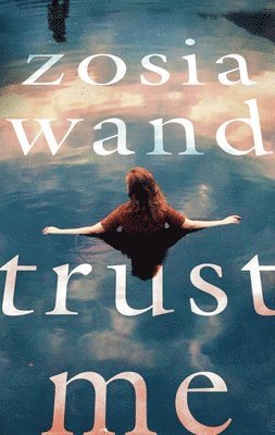 Zosia Wand - TRUST ME, Inbunden