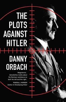 bokomslag The Plots Against Hitler