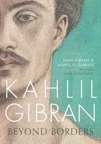 bokomslag Kahlil Gibran: Beyond Borders