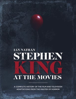 Ian Nathan - Stephen King at the Movies, Inbunden