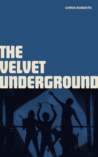 bokomslag The Velvet Underground