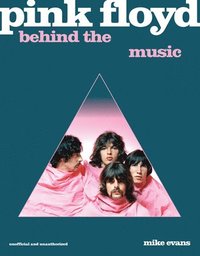 bokomslag Pink Floyd: The Story Behind the Music