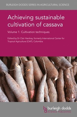 bokomslag Achieving Sustainable Cultivation of Cassava Volume 1