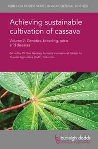 bokomslag Achieving Sustainable Cultivation of Cassava Volume 2