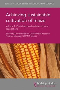 bokomslag Achieving Sustainable Cultivation of Maize Volume 1