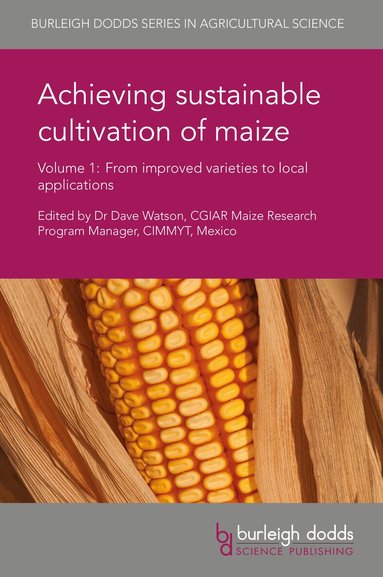 Dave Watson - Achieving Sustainable Cultivation of Maize Volume 1, Inbunden