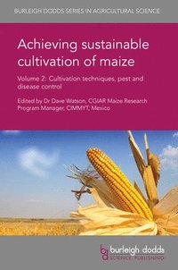 bokomslag Achieving Sustainable Cultivation of Maize Volume 2