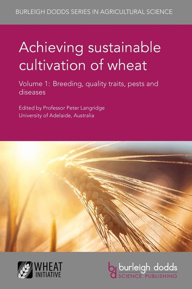 Peter Langridge - Achieving Sustainable Cultivation of Wheat Volume 1, Inbunden
