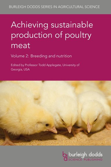 Todd J. Applegate - Achieving Sustainable Production of Poultry Meat Volume 2, Inbunden
