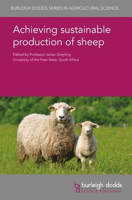 J. P. C. Greyling, Prof. J. P. C. Greyling - Achieving Sustainable Production of Sheep, Inbunden