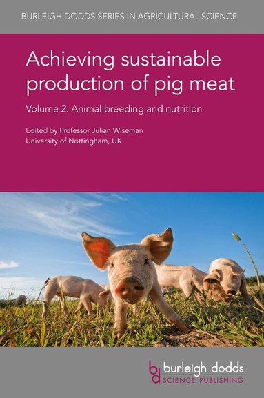 Julian Wiseman - Achieving Sustainable Production of Pig Meat Volume 2, Inbunden