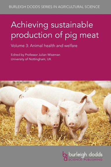 Julian Wiseman - Achieving Sustainable Production of Pig Meat Volume 3, Inbunden