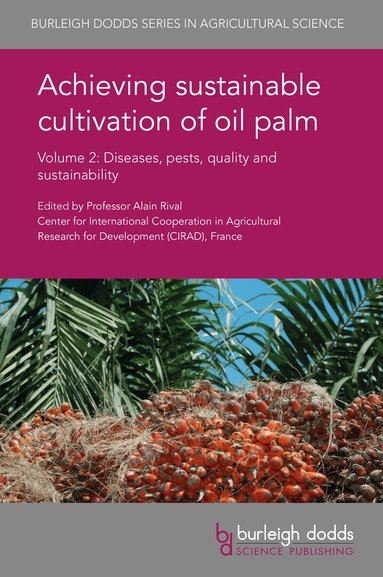 Alain Rival - Achieving Sustainable Cultivation of Oil Palm Volume 2, Inbunden