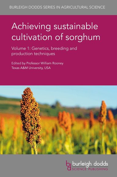 William Rooney - Achieving Sustainable Cultivation of Sorghum Volume 1, Inbunden