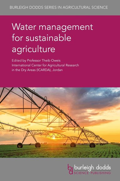 T Oweis - Water Management for Sustainable Agriculture, Inbunden