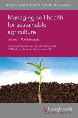 bokomslag Managing Soil Health for Sustainable Agriculture Volume 1