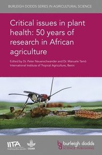 bokomslag Critical Issues in Plant Health: 50 Years of Research in African Agriculture