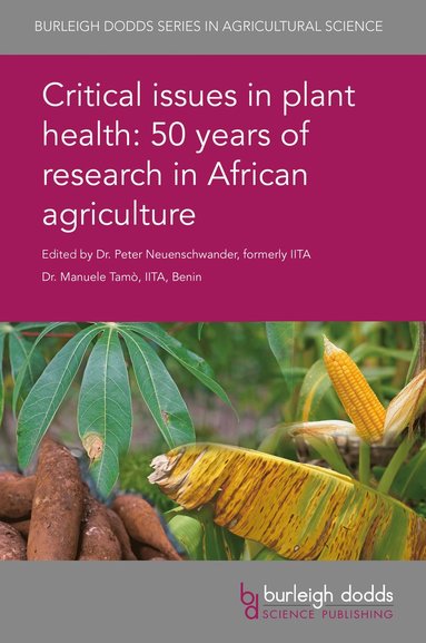 bokomslag Critical Issues in Plant Health: 50 Years of Research in African Agriculture