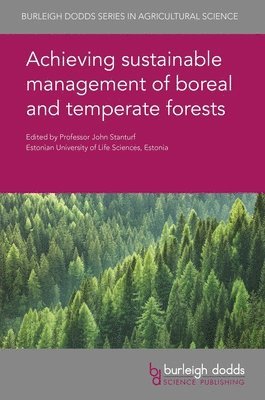 Achieving Sustainable Management of Boreal and Temperate Forests 1
