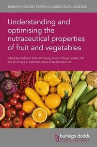 bokomslag Understanding and Optimising the Nutraceutical Properties of Fruit and Vegetables