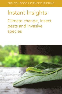 Instant Insights: Climate Change, Insect Pests and Invasive Species 1