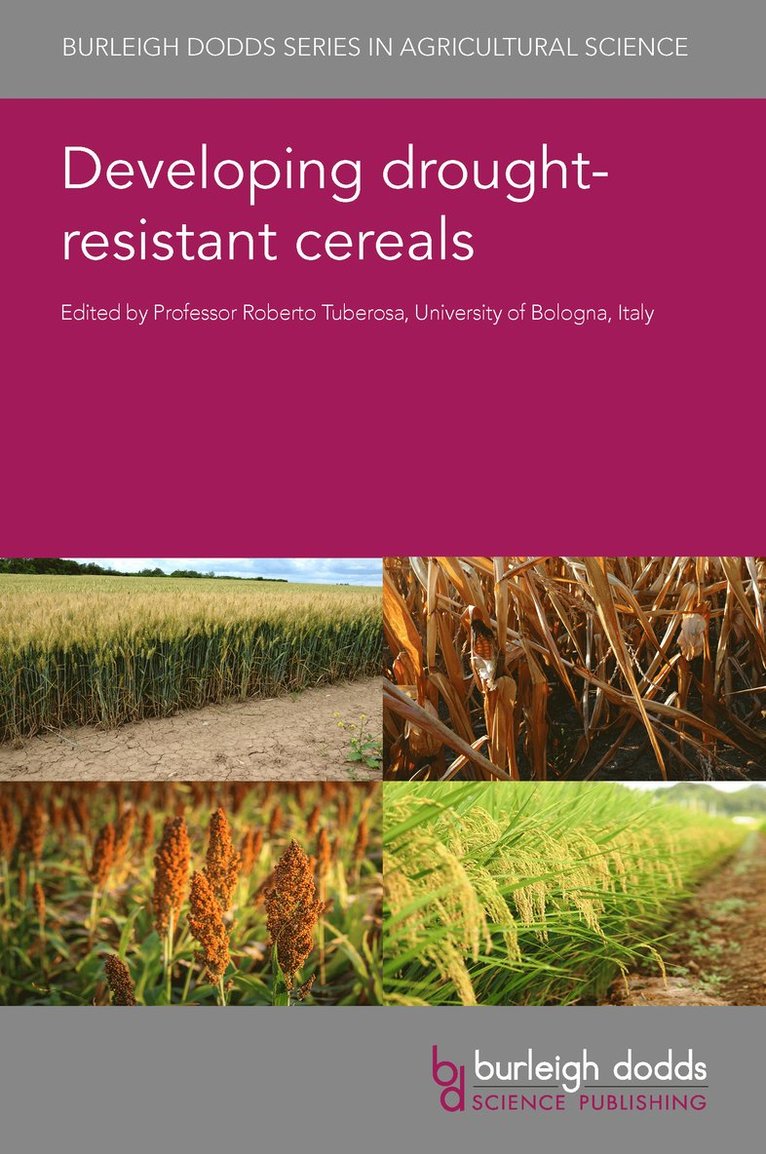 Prof. Roberto (University of Bologna) Tuberosa, Roberto Tuberosa, Prof. Roberto Tuberosa - Developing Drought-Resistant Cereals, Inbunden