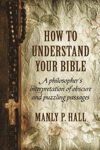 bokomslag How To Understand Your Bible