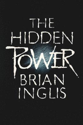 Brian Inglis - Hidden Power, Häftad