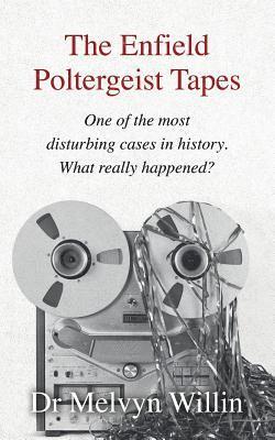 Melvyn J Willin, Melvyn J. Willin, Dr Melvyn  J. Willin - Enfield Poltergeist Tapes, Häftad