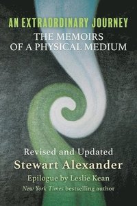 bokomslag An Extraordinary Journey: The Memoirs of a Physical Medium