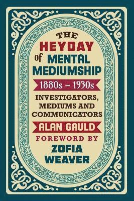bokomslag Heyday of Mental Mediumship