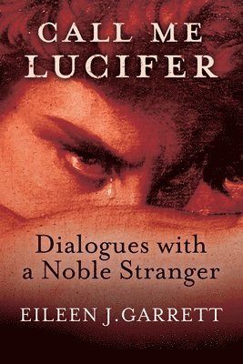 Eileen J Garrett, Eileen J. Garrett, J. Garrett, Eileen - Call me Lucifer, Häftad