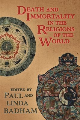 Death and Immortality in the Religions of the World 1