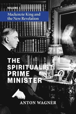 bokomslag The Spiritualist Prime Minister