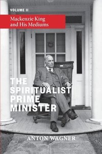 bokomslag The Spiritualist Prime Minister