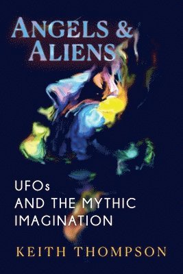 Keith Thompson - Angels and Aliens, Häftad
