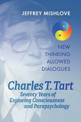 Jeffrey Mishlove, Charles T Tart - Charles T. Tart, Häftad