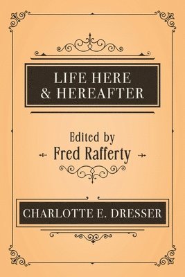 Life Here and Hereafter