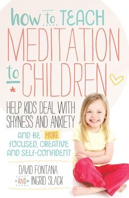 bokomslag How to Teach Meditation to Children
