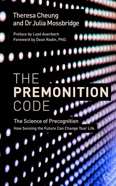 Theresa Cheung, Dr Julia Mossbridge - Premonition Code, Häftad