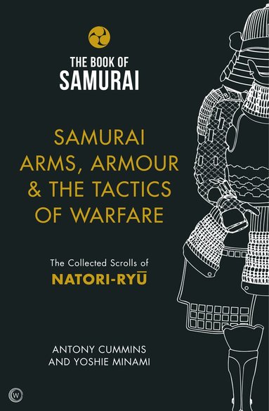 bokomslag Samurai Arms, Armour & the Tactics of Warfare (The Book of Samurai Series)