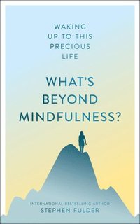 bokomslag What's Beyond Mindfulness?