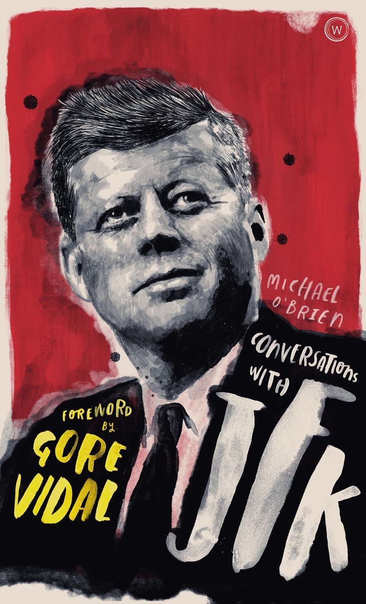Michael O'Brien - Conversations with JFK, Inbunden