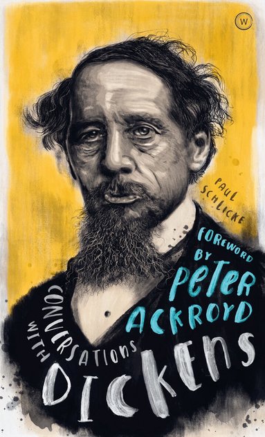 Paul Schlicke - Conversations with Dickens, Inbunden