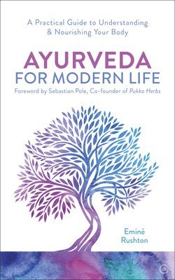 Ayurveda For Modern Life 1