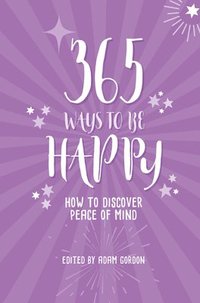 bokomslag 365 Ways to Be Happy