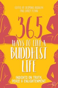 bokomslag 365 Ways to Live a Buddhist Life