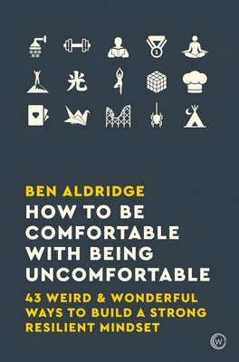 How to Be Comfortable with Being Uncomfortable 1