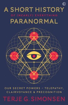 A Short History of (Nearly) Everything Paranormal 1